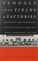 Schools Into Fields and Factories