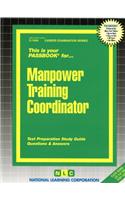 Manpower Training Coordinator: Passbooks Study Guide