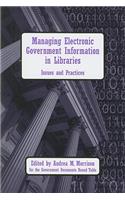 Managing Electronic Government Information in Libraries