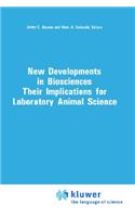 New Developments in Biosciences: Their Implications for Laboratory Animal Science