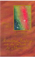 Knowledge, Teaching, and the Death of the Mysterious