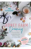 Honey Farm Dreaming