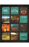 God, I Have a Question...or Two (Church Small Group Edition)