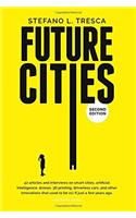 Future Cities: 42 Insights and Interviews with Influencers, Startups, Investors (2nd Edition)