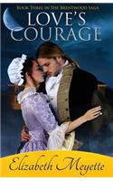 Love's Courage: Book Three in the Brentwood Saga