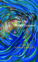 How Our Bodies Learned