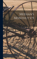 Meehan's Monthly V.9; 9