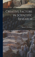 Creative Factors in Scientific Research; c.2