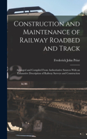 Construction and Maintenance of Railway Roadbed and Track