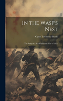 In the Wasp's Nest; the Story of a sea Waif in the war of 1812