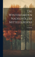 Winterharden Nadelhölzer Mitteleuropas