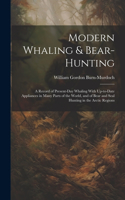 Modern Whaling & Bear-hunting