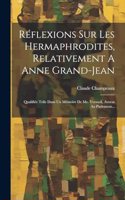 Réflexions Sur Les Hermaphrodites, Relativement A Anne Grand-jean