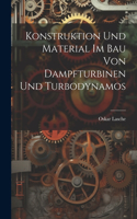 Konstruktion Und Material Im Bau Von Dampfturbinen Und Turbodynamos