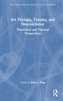 Art Therapy, Trauma, and Neuroscience