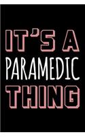 It's a paramedic thing: Blank lined novelty office humor themed notebook to write in: With a practical and versatile wide rule interior