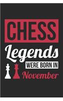 Chess Notebook - Chess Legends Were Born In November - Chess Journal - Birthday Gift for Chess Player