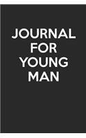 Journal For Young Man: - Blank Page Journal - With No Lines - (Diary, Notebook)