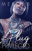 Plug & the Privileged