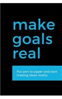 Reach Your Goals Put Pen to Paper and Start Making Ideas Reality Entrepreneur Notebook