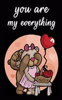 You Are My Everything: Cool Personalised Couple Journal, Diary, Planner, Cute and Lovely Notebooks for Couples (Blank, 110 Pages, 6 X 9) (Couple Notebooks)