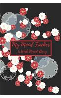 My Mood Tracker 12 Week Mood Diary: One Page Per Day Mood Tracker Journal