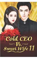 Cold CEO Vs. Sweet Wife 11