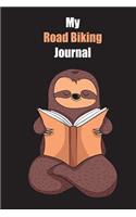 My Road Biking Journal: With A Cute Sloth Reading, Blank Lined Notebook Journal Gift Idea With Black Background Cover