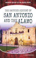 Haunted History of San Antonio and the Alamo