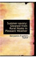 Summer-Savory: Gleaned from Rural Nooks in Pleasant Weather