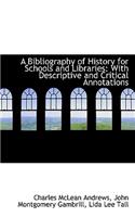 A Bibliography of History for Schools and Libraries