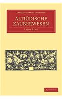 Das Altjüdische Zauberwesen