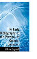 The Early Bibliography of the Province of Ontario, Dominion