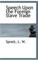 Speech Upon the Foreign Slave Trade