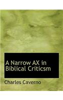 A Narrow Ax in Biblical Criticsm