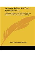 American Spiders And Their Spinningwork V1: A Natural History Of The Orbweaving Spiders Of The United States (1889)(English)
