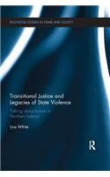 Transitional Justice and Legacies of State Violence