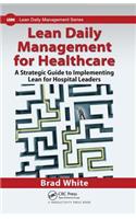 Lean Daily Management for Healthcare