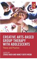 Creative Arts-Based Group Therapy with Adolescents