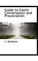 Guide to Gaelic Conversation and Prounciation