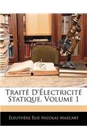 Traité D'électricité Statique, Volume 1