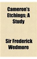 Cameron's Etchings; A Study