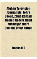 Afghan Television Journalists: Zohra Daoud, Zakia Kohzad, Hamed Qaderi, Nabil Miskinyar, Zuhra Osmani, Omar Khitab(English)