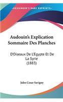 Audouin's Explication Sommaire Des Planches: D'Oiseaux De L'Egypte Et De La Syrie (1883)