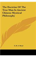 Doctrine Of The True Man In Ancient Chinese Mystical Philosophy