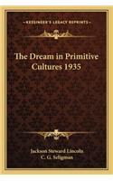 The Dream in Primitive Cultures 1935