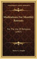 Meditations for Monthly Retreats