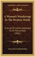 A Woman's Wanderings in the Western World