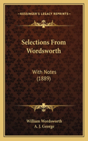 Selections From Wordsworth: With Notes (1889)(English)