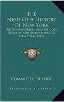 The Need Of A History Of New York: United Historical And Patriotic Societies And Associations Of New York (1915)